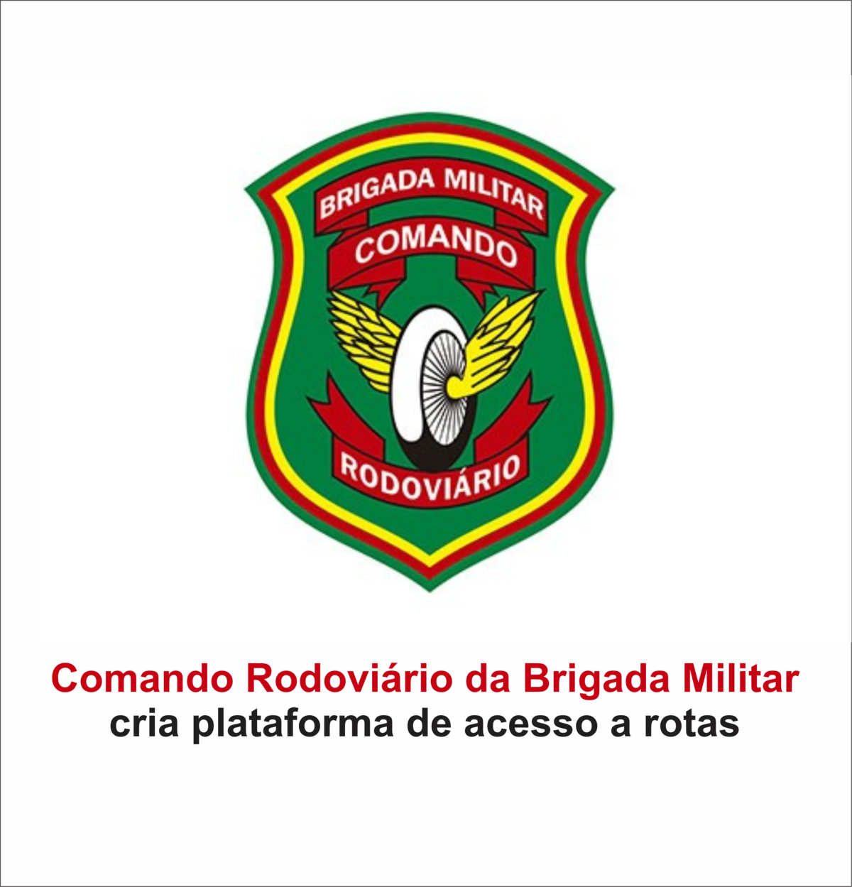 comando-rodoviario-da-brigada-militar-criou-uma-plataforma-de-acesso-as-rotas