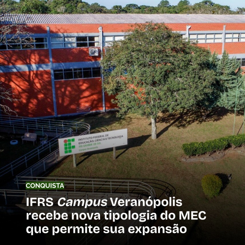ifrs-campus-veranopolis-recebe-nova-tipologia-do-mec-que-permite-sua-expansao