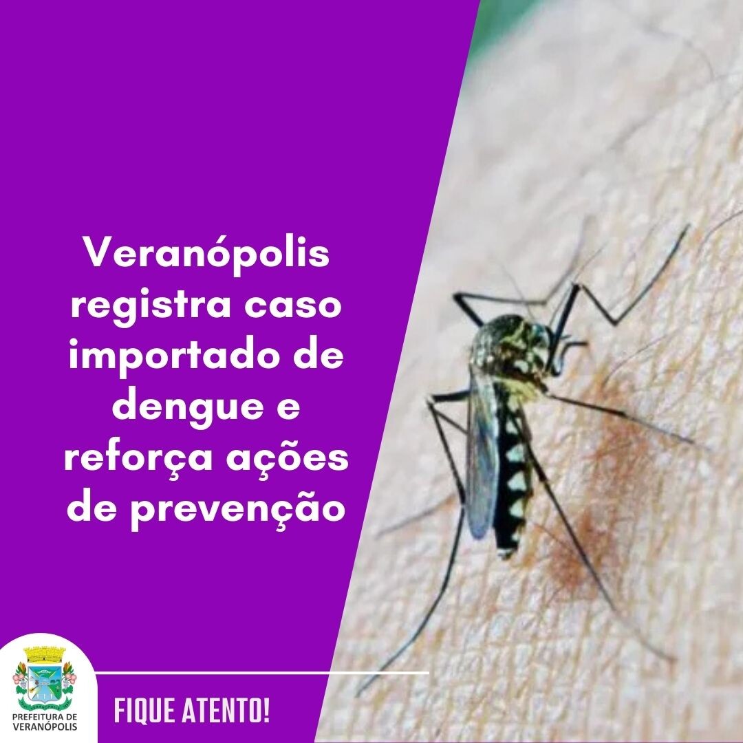 veranopolis-registra-caso-importado-de-dengue-e-reforca-acoes-de-prevencao