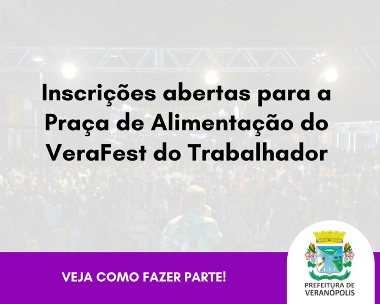 inscricoes-abertas-para-a-praca-de-alimentacao-do-verafest-do-trabalhador