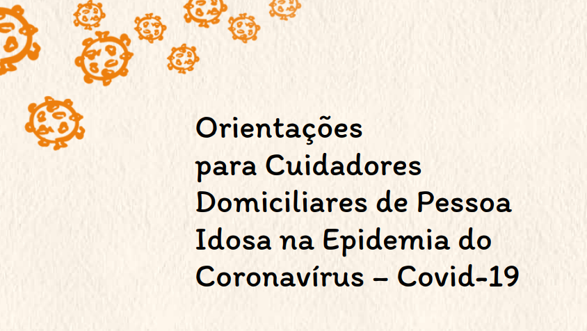cartilha-orientacoes-para-cuidadores-domiciliares-de-pessoa-idosa-na-epidemia-do-coronavirus
