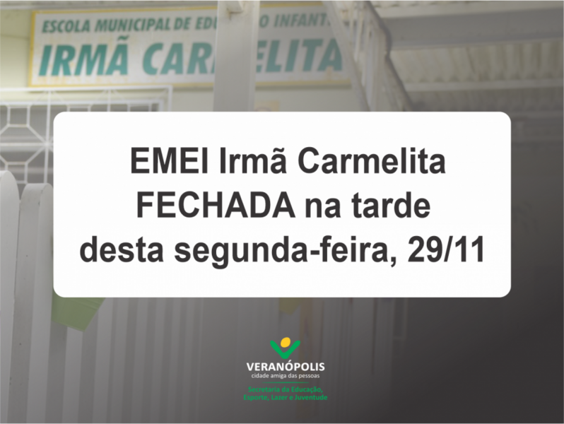 emei-irma-carmelita-estara-fechada-nesta-tarde